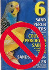 Avoid Sandpaper Perches